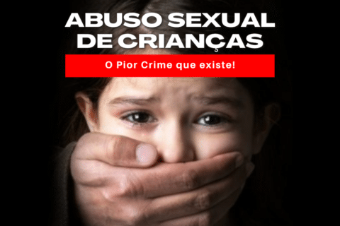 Abuso sexual de crianças - o pior crime que existe