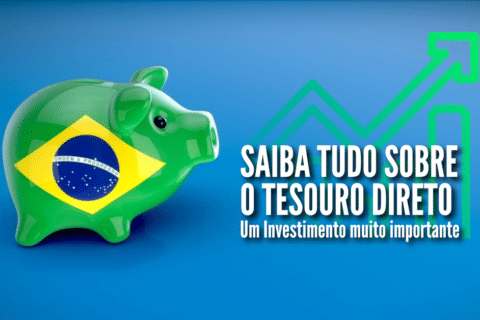 Saiba tudo sobre o Tesouro Direto – Um Investimento muito importante