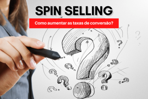 Spin Selling e as perguntas que vão aumentar suas taxas de conversão! 