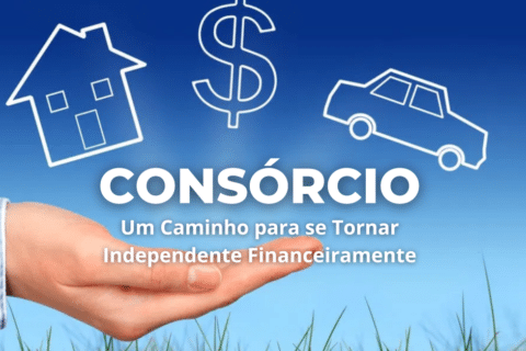 Consórcio é um Caminho para se Tornar Independente Financeiramente