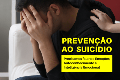 Prevenção ao Suicídio: Emoções, Autoconhecimento e Inteligência Emocional