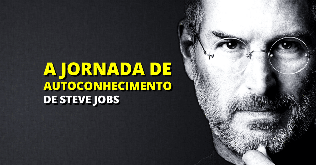 Técnica de Vendas: A Jornada de Autoconhecimento de Steve Jobs
