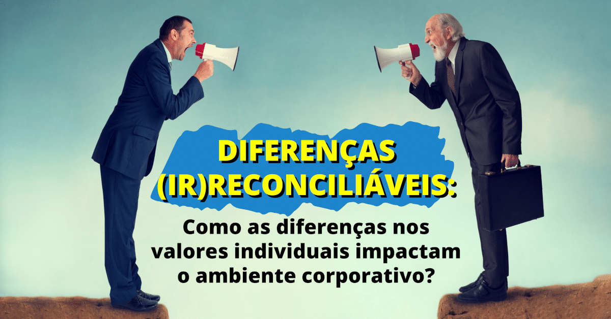 Como as diferenças nos valores individuais impactam o ambiente corporativo?