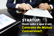 startup-voce-sabe-o-que-e-um-contrato-de-mutuo-conversivel-1200x628-1-174x116.png