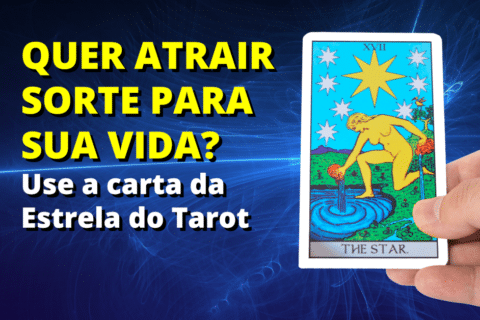 Quer atrair sorte para sua vida? Use a Carta da Estrela do Tarot!