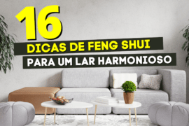 16 Dicas do Feng Shui para um Lar Mais Harmonioso