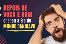 Tudo junto e misturado: Depois de VUCA e BANI, chegou a ERA do Mundo CANIVABU!
