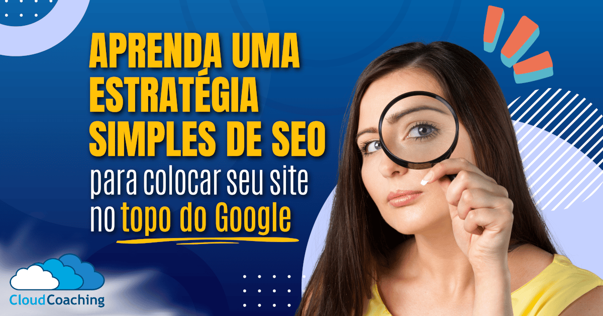 Estar no topo do Google muda o jogo para a sua empresa.