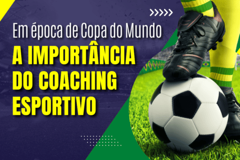 Copa do Mundo: A Importância do Coaching Esportivo e de Performance