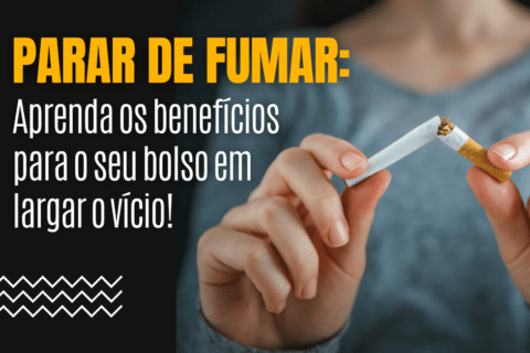 Parar de Fumar: Os benefícios para seu bolso ao largar o vício! || Cigarro: Além de prejudicar a Saúde Física, prejudica as Finanças!