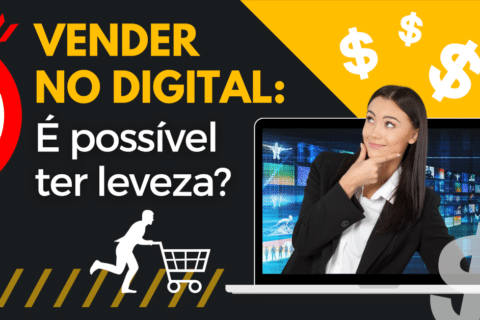 Vender no digital é possível ter leveza? 5 dicas para você ter leveza nas vendas digitais e fortalecer os relacionamentos com os clientes 