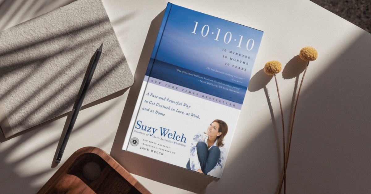 Você conhece o método 10-10-10? O que é e para que serve? Suzy Welsh