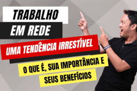 Trabalho em rede: O que é, sua importância e benefícios