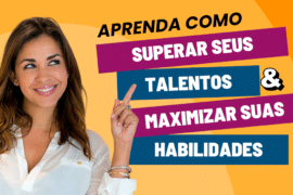 Aprenda os 13 Princípios de John Maxwell para Superar Seus Talentos e Maximizar Suas Habilidades
