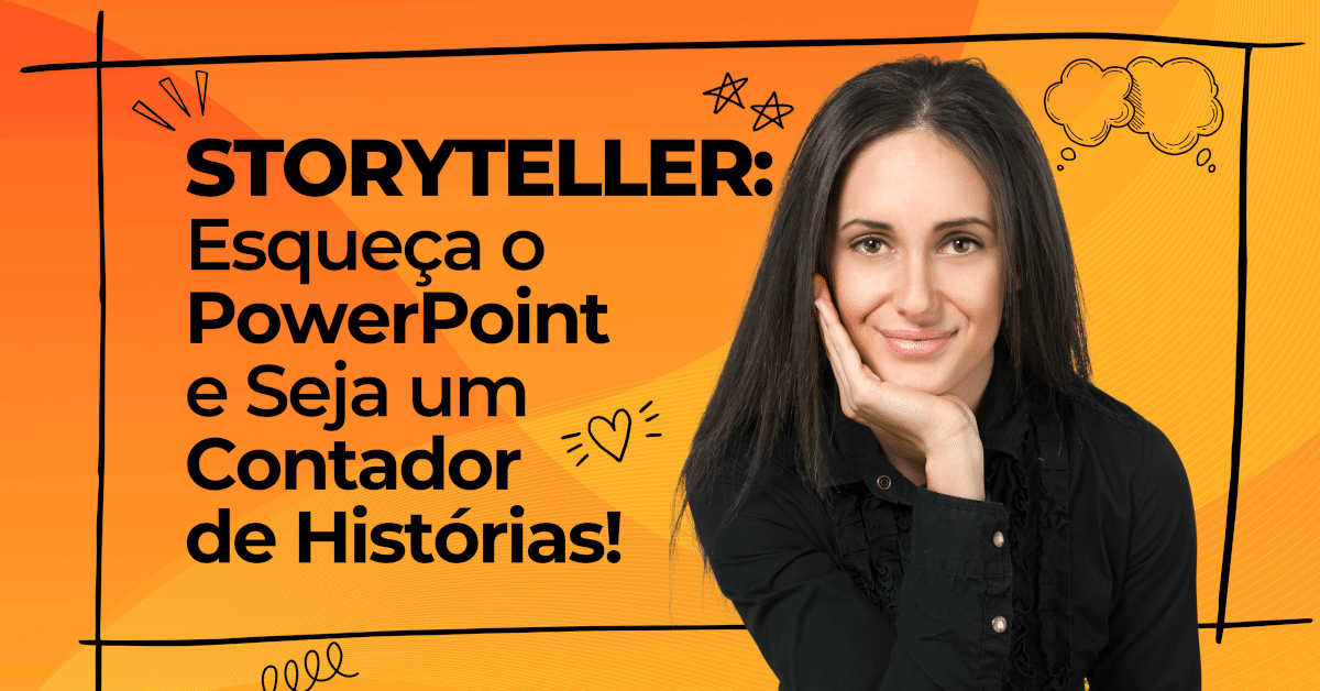 Storyteller: Esqueça o PowerPoint e Seja um Contador de Histórias!