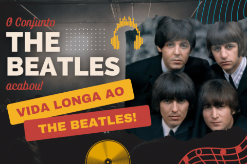 O conjunto The Beatles acabou. Vida Longa ao The Beatles!