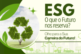 ESG: O que o Futuro nos reserva? Olhe para Sua Carreira do Futuro!
