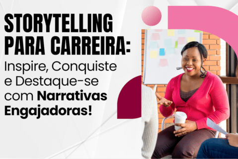 Storytelling para Carreira: Sucesso com Narrativas Engajadoras!