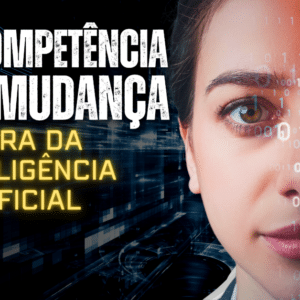A Competência da Mudança na Era da Inteligência Artificial