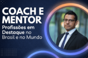 coach-e-mentor-profissoes-em-destaque-no-brasil-e-no-mundo-1200x628-1-174x116.png