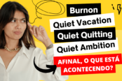 burnon-quiet-vacation-quiet-quitting-quiet-ambition-afinal-o-que-esta-acontecendo-1200x628-1-174x116.png