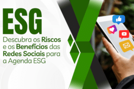 Agenda ESG: Riscos e Benefícios das Redes Sociais