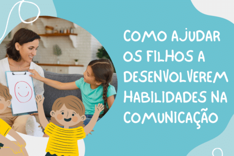 Como Ajudar os Filhos a Desenvolverem Habilidades de Comunicação