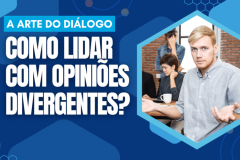 A Arte do Diálogo: Como Lidar com Opiniões Divergentes?