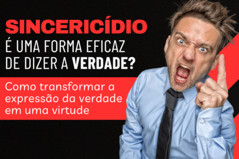 Sincericídio é uma forma eficaz de dizer a verdade? - Como transformar a expressão da verdade em uma virtude