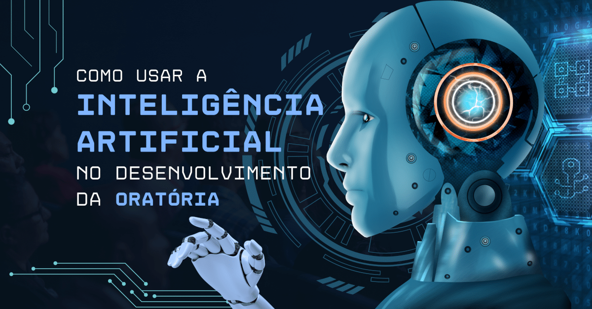 Como Usar a Inteligência Artificial no Desenvolvimento da Oratória