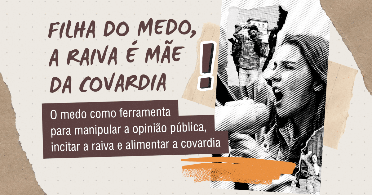 Política do Medo: Como o Medo Alimenta a Raiva e a Covardia no Mundo Atual