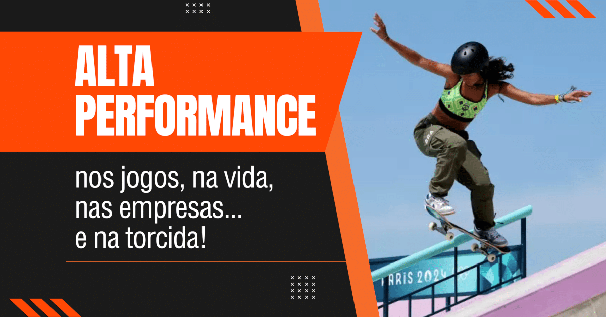 Alta performance nos jogos, na vida, nas empresas ... e na torcida