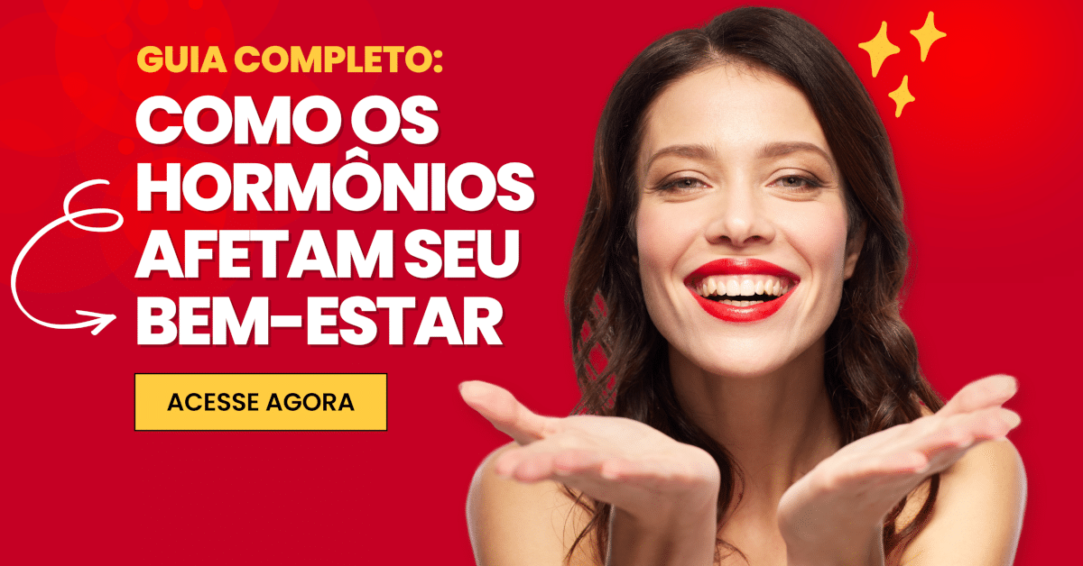 Como os Hormônios Afetam Seu Bem-Estar: O Guia Completo