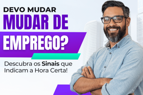 Descubra se é hora de você mudar de emprego