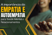 a-importancia-da-empatia-e-autoempatia-para-saude-mental-e-relacionamentos-1200x628-1-174x116.png