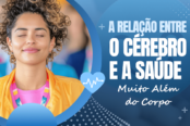 a-relacao-entre-o-cerebro-e-a-saude-muito-alem-do-corpo-1200x628-1-174x116.png