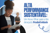 alta-performance-sustentavel-um-novo-olhar-para-a-produtividade-1200x628-1-174x116.png