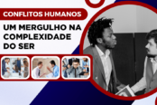 conflitos-humanos-um-mergulho-na-complexidade-do-ser-1200x628-1-174x116.png