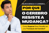 neurociencia-e-carreira-por-que-o-cerebro-resiste-a-mudanca-1200x628-1-174x116.png