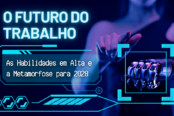 o-futuro-do-trabalho-as-habilidades-em-alta-e-a-metamorfose-para-2028-1200x628-1-174x116.png