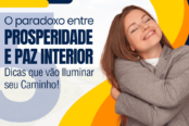 o-paradoxo-entre-a-prosperidade-e-a-paz-interior-5-dicas-que-vao-iluminar-seu-caminho-1200x628-1-174x116.png