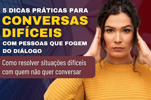 5 Dicas para Conversas Difíceis com Pessoas que Fogem do Diálogo - Estratégias para resolver situações difíceis com quem não quer conversar