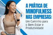 a-pratica-de-mindfulness-nas-empresas-um-caminho-para-o-bem-estar-e-produtividade-1200x628-1-174x116.png