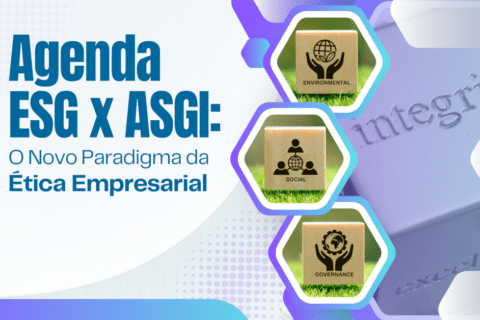 Agenda ESG x Agenda ASGI: O Novo Paradigma da Ética Empresarial