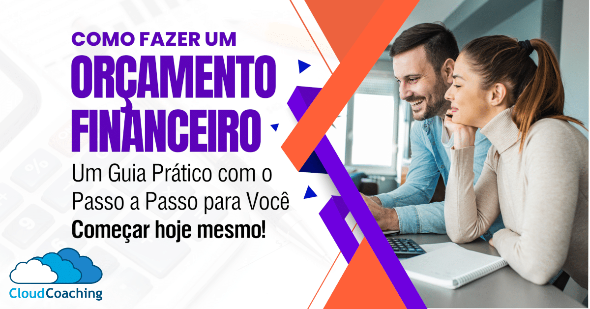 Como Fazer um Orçamento Financeiro: Guia Prático e Completo