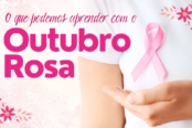 o-que-podemos-aprender-com-o-outubro-rosa-1200x628-1-174x116.png