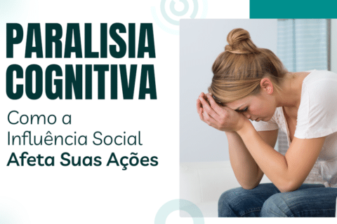 Paralisia Cognitiva: Como a Influência Social Afeta Suas Ações