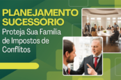 planejamento-sucessorio-proteja-sua-familia-de-impostos-e-conflitos-1200x628-1-174x116.png