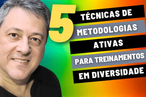 5 Técnicas de Metodologias Ativas para Treinamentos em Diversidade