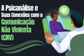 a-psicanalise-e-suas-conexoes-com-a-comunicacao-nao-violenta-cnv-1200x628-2-174x116.png